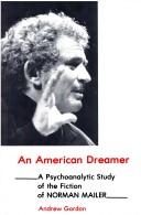 Cover of: An American dreamer: a psychoanalytic study of the fiction of Norman Mailer