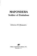 Mapondera, soldier of Zimbabwe by Solomon Mangwiro Mutswairo