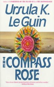 Cover of: The Compass Rose by Ursula K. Le Guin