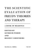 Cover of: The Scientific evaluation of Freud's theories and therapy: a book ofreadings