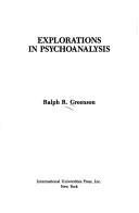 Cover of: Explorations in psychoanalysis by Ralph R. Greenson