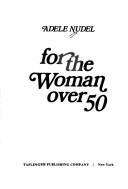 Cover of: For the woman over 50