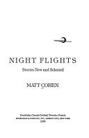 Cover of: Night flights by Matt Cohen