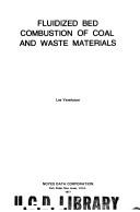 Cover of: Fluidized bed combustion of coal and waste materials by Lee Yaverbaum, Lee Yaverbaum