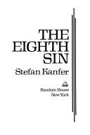 Cover of: The eighth sin by Stefan Kanfer