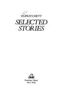 Cover of: Selected stories by V. S. Pritchett