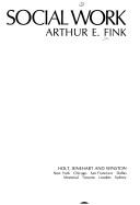 The field of social work by Arthur E. Fink