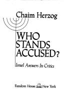Cover of: Who stands accused?: Israel answers its critics