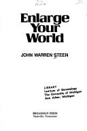 Cover of: Enlarge your world by John Warren Steen