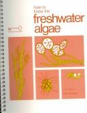 How to know the fresh-water algae by G. W. Prescott