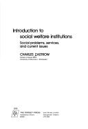 Cover of: Introduction to social welfare institutions by Charles Zastrow