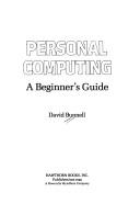 Cover of: Personal computing: a beginner's guide