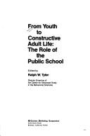 Cover of: From youth to constructive adult life: the role of the public school
