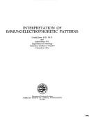 Cover of: Interpretation of immunoelectrophoretic patterns
