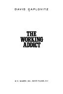 Cover of: The working addict