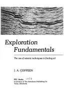 Cover of: Seismic exploration fundamentals: the use of seismic techniques in finding oil