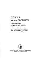 Tongue of the prophets by St. John, Robert, Robert St. John, Robert St John