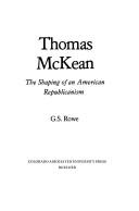 Cover of: Thomas McKean by G. S. Rowe