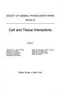 Cover of: Cell and tissue interactions