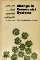 Cover of: Change in Communist systems. by Contributors: Jeremy R. Azrael [and others] Edited by Chalmers Johnson.