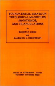 Cover of: Foundational essays on topological manifolds, smoothings, and triangulations