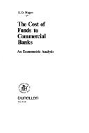 Cover of: The cost of funds to commercial banks: an econometric analysis