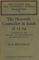 Cover of: The heavenly counsellor in Isaiah xl 13-14: a study of the sources of the theology of Deutero-Isaiah