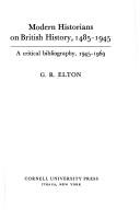 Cover of: Modern historians on British history, 1485-1945 | Geoffrey Rudolph Elton