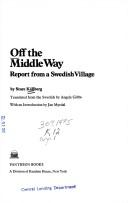 Cover of: Off the middle way: report from a Swedish village.