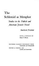 Cover of: The schlemiel as metaphor: studies in the Yiddish and American Jewish novel.