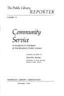 Cover of: Community service: innovations in outreach at the Brooklyn Public Library.