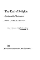 Cover of: The End of religion: autobiographical explorations. --