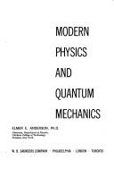 Cover of: Modern physics and quantum mechanics