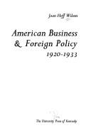 Cover of: American business & foreign policy, 1920-1933.