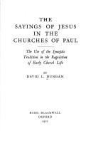The sayings of Jesus in the churches of Paul by David L. Dungan