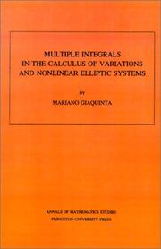 Cover of: Multiple integrals in the calculus of variations and nonlinear elliptic systems by Mariano Giaquinta