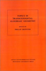 Cover of: Topics in transcendental algebraic geometry