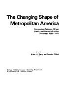 Cover of: The changing shape of metropolitan America: commuting patterns, urban fields, and decentralization processes, 1960-1970