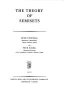 Cover of: The theory of semisets. | Petr VopeМЊnka