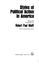 Cover of: Styles of political action in America. by Robert Paul Wolff