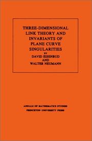 Cover of: Three-Dimensional Link Theory and Invariants of Plane Curve Singularities. (AM-110) (Annals of Mathematics Studies)