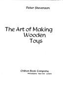 Cover of: The art of making wooden toys.