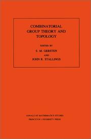 Cover of: Combinatorial group theory and topology by edited by S.M. Gersten and John R. Stallings.