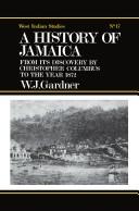 Cover of: A history of Jamaica from its discovery by Christopher Columbus to the year 1872 | Gardner, W. J.