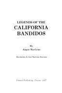 Legends of the California bandidos by Angus MacLean