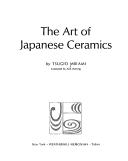 Cover of: The art of Japanese ceramics.