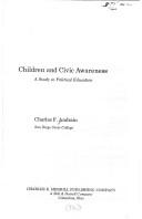 Cover of: Children and civic awareness: a study in political education