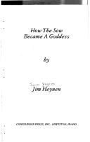 Cover of: How the sow became a goddess by Jim Heynen