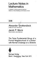 Cover of: The tame fundamental group of a formal neighbourhood of a divisor with normal crossings on a scheme by Alexander Grothendieck