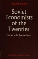 Cover of: Soviet Economists of the Twenties by Naum Jasny